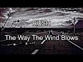 RUSH - The Way The Wind Blows (Lyric Video)