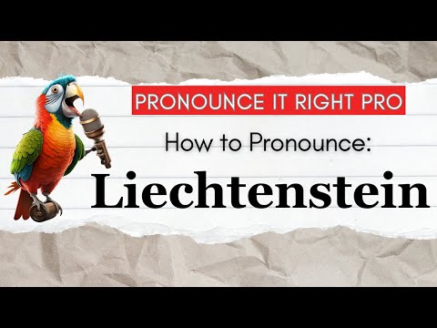 How to Pronounce: Liechtenstein