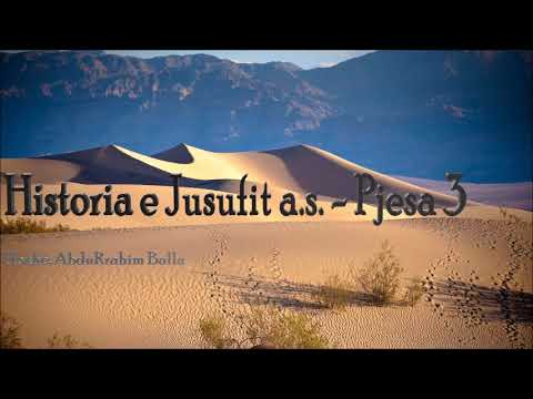 Historia e Jusufit a.s. - Pjesa 3. Hoxhë: AbduRrahim Balla