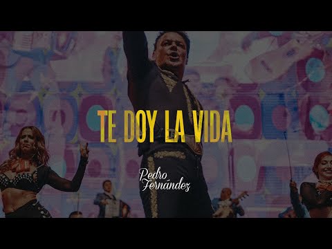 Pedro Fernández - Te Doy La Vida
