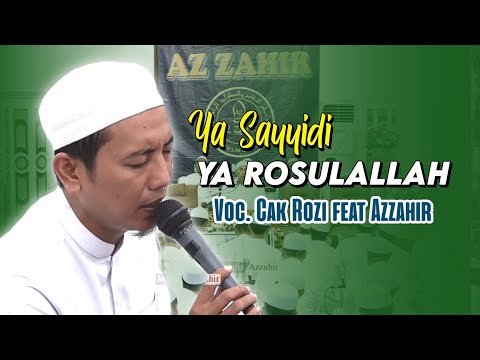 Ya Sayyidi Ya Rosulallah | Terbaru Cak Rozi Feat Azzahir (sangat menghayati)