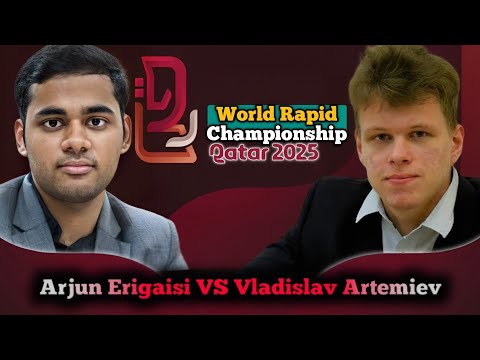 Arjun Erigaisi vs Vladislav Artemiev | FIDE World Rapid Championship 2025 | Round 6