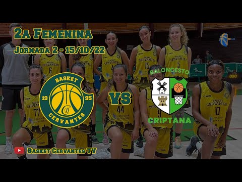 22-23 2a Femenina: Cervantes - Baloncesto Criptana (J2. 15/10/22)