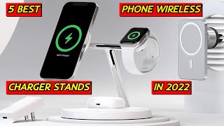 5 Best Phone Wireless Charger Stands in 2022