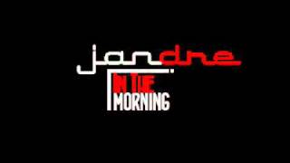 JANDRE - In The Morning Remix