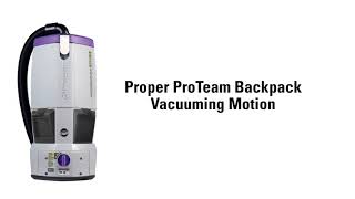 Proper Vacuuming Motion with a ProTeam Backpack Vacuum