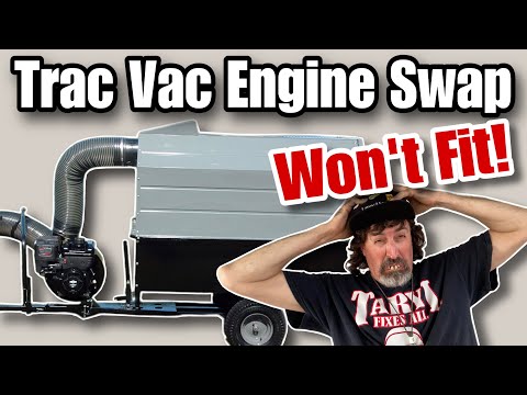 Trac Vac Engine Swap WON'T FIT! Big Problem!
