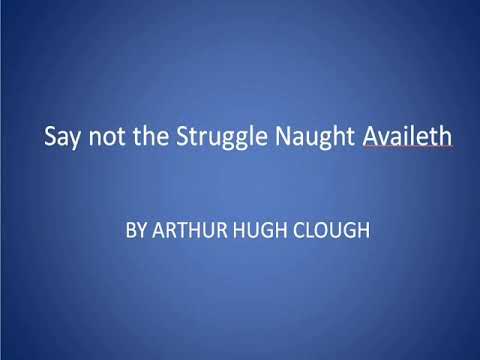 Say Not the Struggle Naught Availeth- full explanation