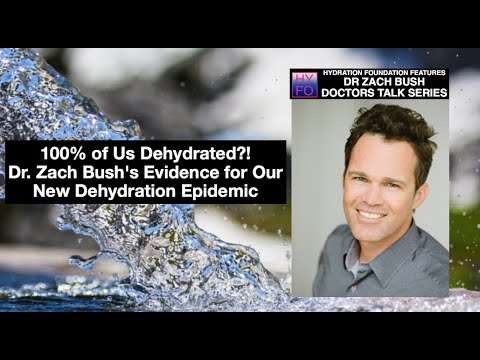 100% of Us Dehydrated?! Dr. Zach Bush's Evidence for Our New Dehydration Epidemic
