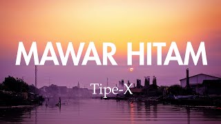 Download lagu TIPE-X - Mawar Hitam - Lirik Video mp3