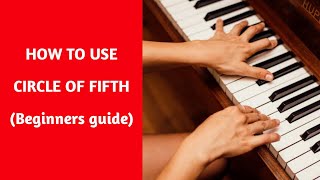 How to use circle of fifth to sound like A pro | Piano Tutorial (Beginner Guide)