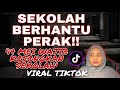 VIRAL TIKTOK SEKOLAH BERHANTU PERAK KENA KOSONGKAN SEKOLAH