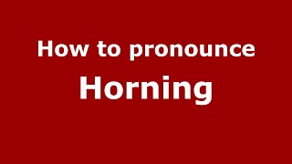 How to pronounce Horning