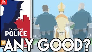 This Is the Police for Nintendo Switch - ANY GOOD?