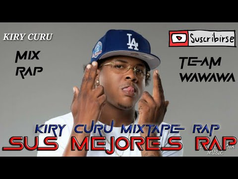 KIRY CURU MIX RAP SUS MEJORES RAP @Mix Urbano