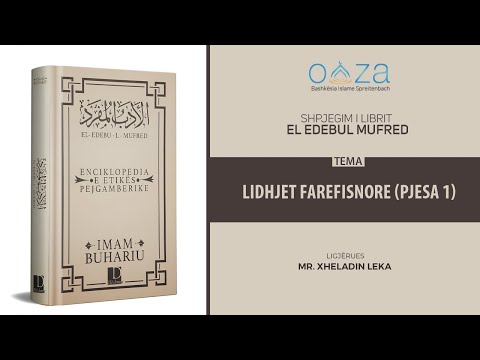 Etika Profetike | 08. Lidhjet farefisnore (pjesa 1) - Hoxhë Mr. Xheladin Leka