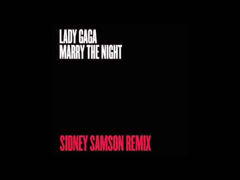 Lady Gaga   Marry The Night Sidney Samson Remix
