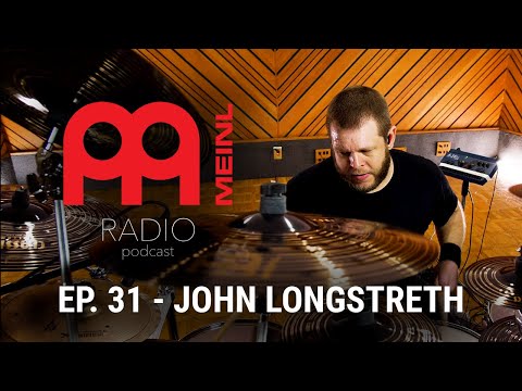 Meinl Radio - Episode 31 - John Longstreth