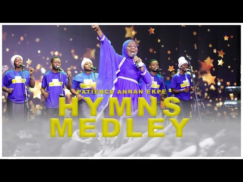 HYMNS REGGAE MEDLEY - PATIENCE ANNAN EKPE