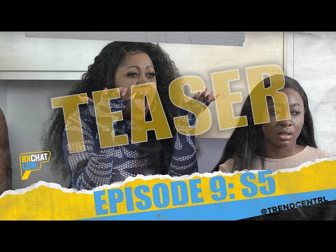 BKCHAT LDN: S5 EPISODE 9 [TEASER]