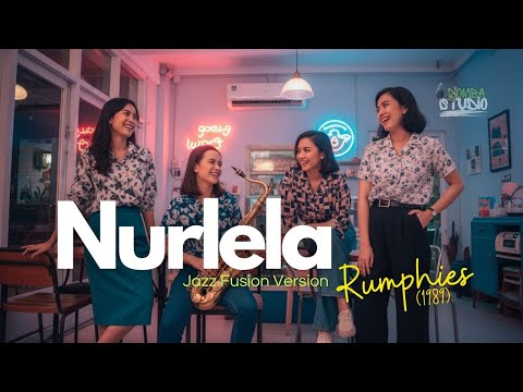 🎼 NURLELA (1989) – RUMPIES – JAZZ FUSION COVER VERSION | Domba Studio| LAGU LAWAS