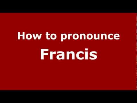 How to Pronounce Francis - PronounceNames.com