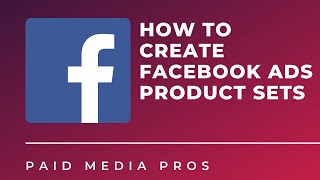 Facebook Ads Catalog Product Sets