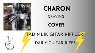 *Tadımlık Gitar Riffleri*Daily Guitar Riffs*Charon-Craving (GUITAR COVER)