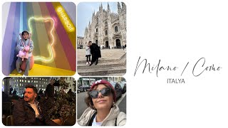 Milano / Como! Ailece İtalyadayız!