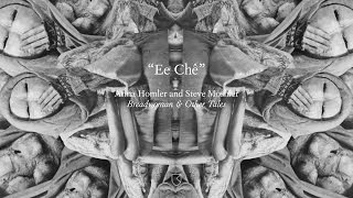 Anna Homler and Steve Moshier - Ee Chê [Official Audio]