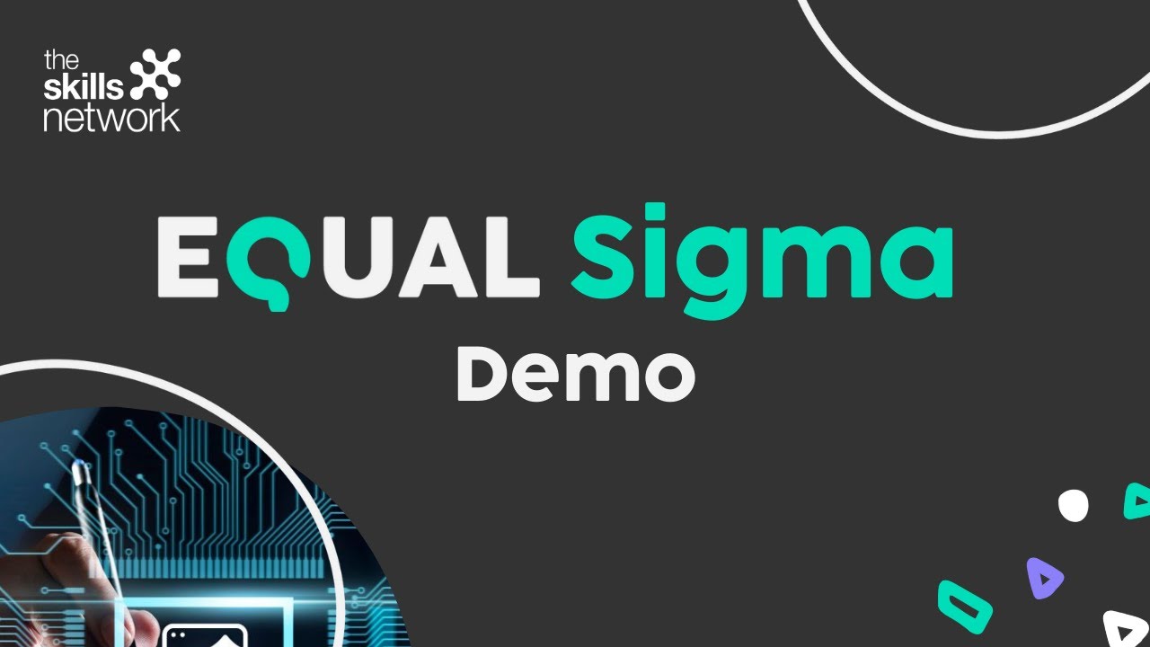 EQUAL Sigma Demo | The Skills Network