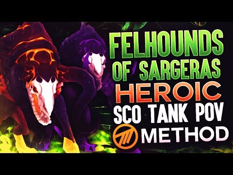 Heroic Felhounds of Sargeras - Antorus - Method Sco Guardian Druid Tank POV