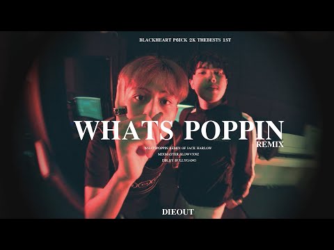 BlackHeart - WHATS POPPIN (REMIX) Ft.P6ICK,2K,THEBESTS,1ST [Dir.Bullygang]