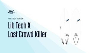 Lib Tech X Lost Crowd Killer Surfboard Review