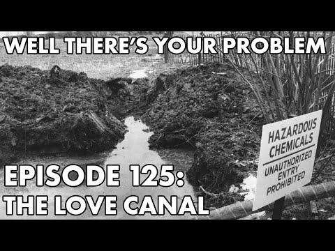 Well There's Your Problem | Episode 125: The Love Canal
