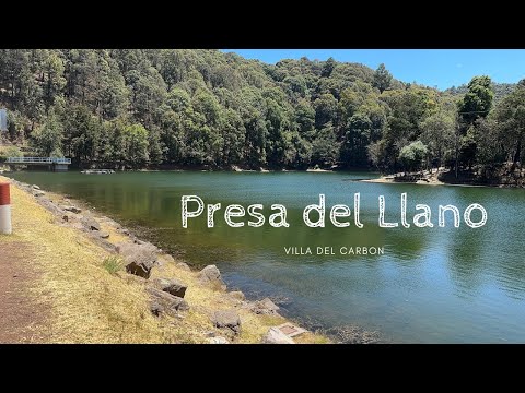 Escápate a la Presa del Llano, Villa del Carbón Estado de México