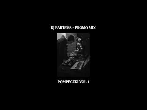 BART@SS # POMPECZKI VOL.1 # PROMO MIX