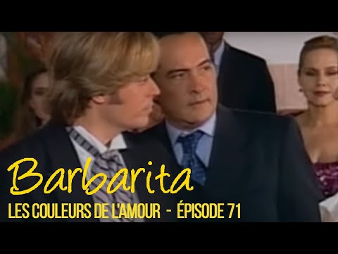 BARBARITA, les couleurs de l'amour - EP 71 -  Complet en français