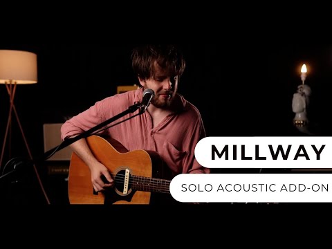 Millway - Acoustic Add-On