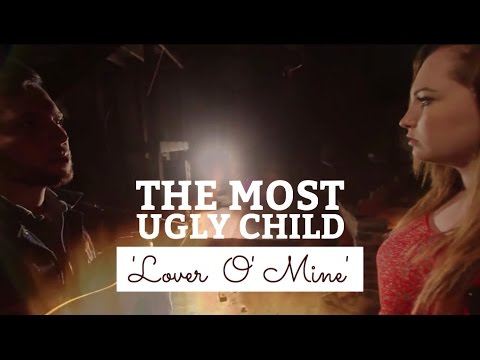 The Most Ugly Child || Lover O' Mine (Official Video)