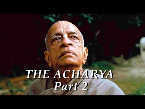Srila Prabhupada the Acharya -- Part 2 -- 1080p HD