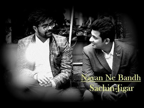 Nayan Ne Bandh Rakhine Sachin-Jigar Version with Lyrics