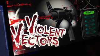 100%ing Violent Vectors