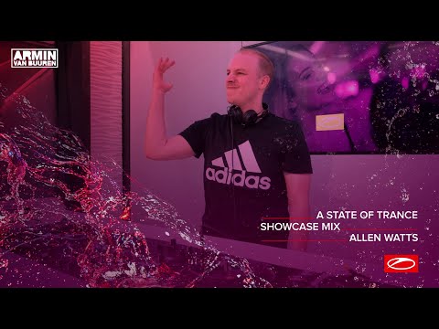 A State Of Trance Showcase - Mix 002: Allen Watts