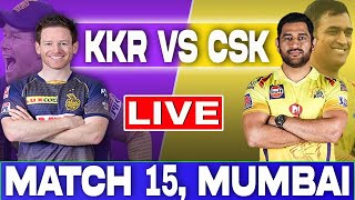 IPL Live: KKR vs CSK | IPL Live Scores | Kolkata vs Chennai | IPL 2021 Live Match!