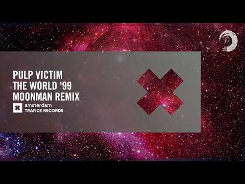 Pulp Victim (Ferry Corsten) - The World '99 (Moonman Remix) [RNM CLASSICS]