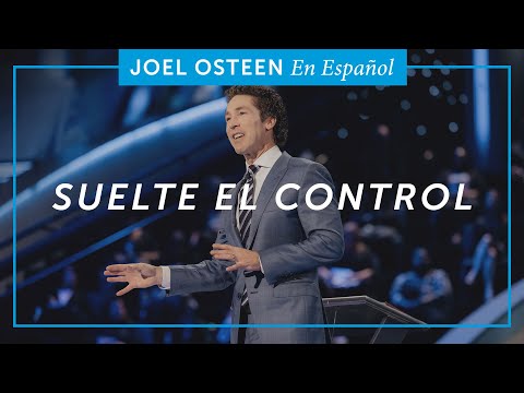 Suelte El Control | Joel Osteen