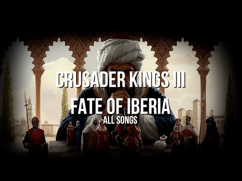 Crusader Kings III - Fate Of Iberia [All Songs] OST