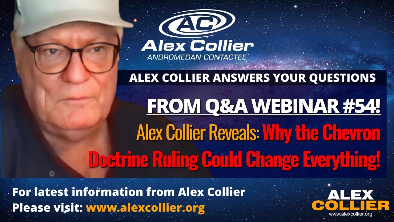 Alex Collier Reveals Why the Chevron Doctrine Ruling Could Change Everything!