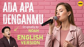 Download lagu ADA APA DENGANMU - English AI Cover (Originally by NOAH) - Cover Bahasa Inggris pakai AI mp3